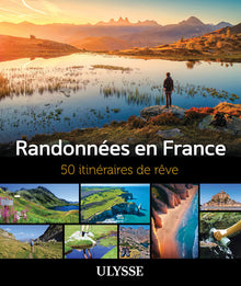 Randonnées en France - 50 itinéraires de rêve