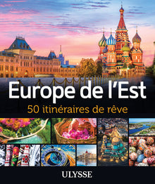 Europe de l'Est - 50 itinéraires de rêve