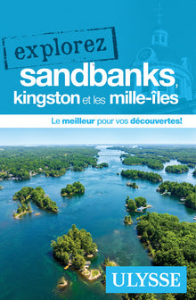 Explorez Sandbanks, Kingston et les Mille-Îles