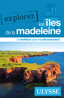 Explorez les îles de la Madeleine