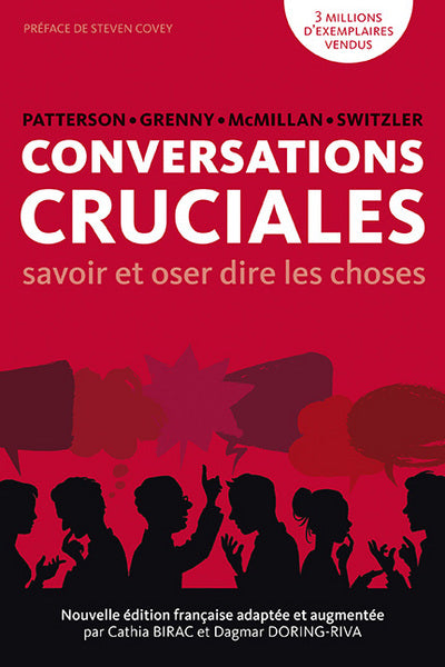 Conversations cruciales: Des outils pour s'exprimer quand les enjeux sont de taille