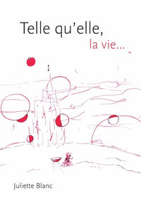telle qu'elle, la vie