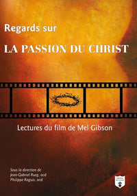 Regards sur la passion du Christ