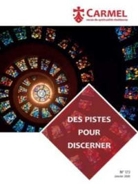Revue carmel - numéro 173 Des pistes pour discerner