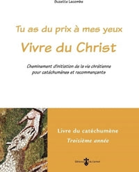 Tu as du prix à mes yeux - Vivre du Christ