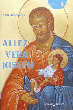 Allez vers Joseph, l'histoire du saint silencieux