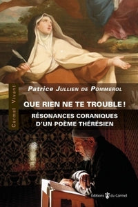 Que rien ne te trouble !