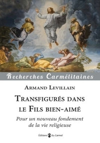 Transfigurés dans le Fils bien-aimé