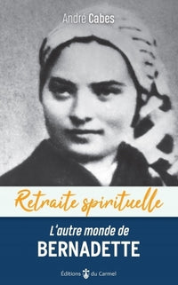 L'autre monde de Bernadette