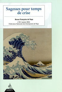Revue Française de Yoga - N° 43 Sagesse pour temps de crise