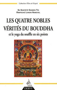 Les quatre nobles vérités du Bouddha et le yoga du souffle en six points