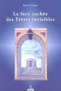La face cachée des Frères invisibles