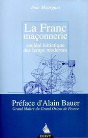 La Franc-maçonnerie, société initiatique des temps modernes