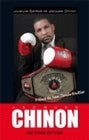 Chinon - histoire de Jacques Chinon boxeur imprévisible et entraîneur résolu