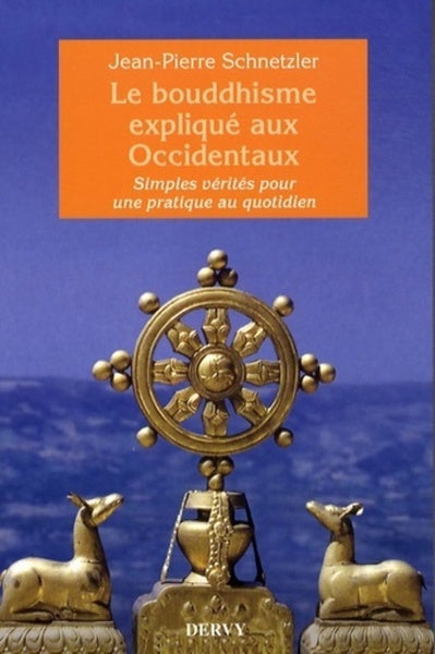 Le bouddhisme expliqué aux Occidentaux