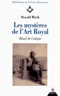 Les mystères de l'art royal - Rituel de l'adepte