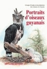 Portraits d'oiseaux guyanais