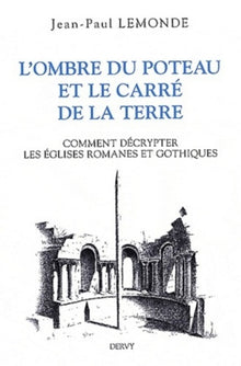 L'ombre du poteau et le carré de la terre