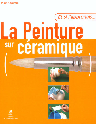 Et si j'apprenais la peinture sur céramique