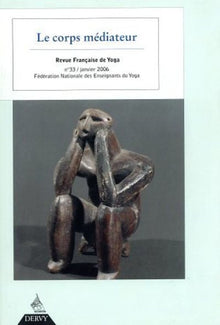 Revue française de yoga - N° 33 Le corps médiateur