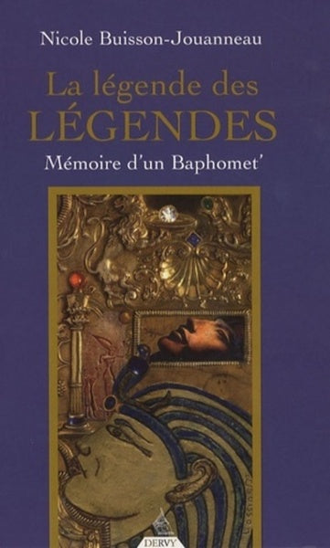 La légende des légendes - Mémoire d'un bâphomêt'