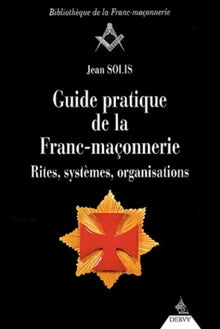 Guide pratique de la Franc-maçonnerie