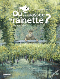 Ou est passée la rainette ? - Monet