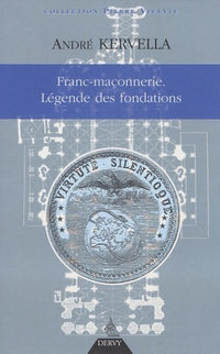 Franc-maçonnerie, la légende des fondations