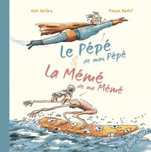 Le pépé de mon pépé et la mémé de ma mémé