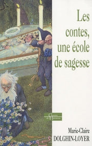 Les contes, une ecole de sagesse