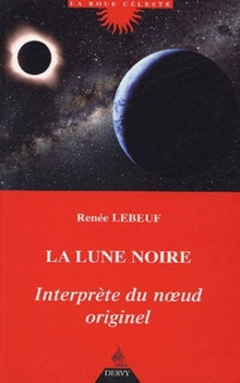 La Lune noire, interprète du noeud originel