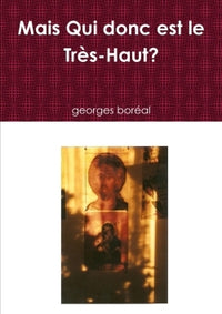 Mais qui donc est le Très-Haut?