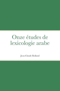 Onze études de lexicologie arabe