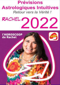 Prévisions astrologiques intuitives 2022, de Rachel