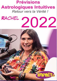 Prévisions astrologiques intuitives 2022, de Rachel : Retour vers la vérité