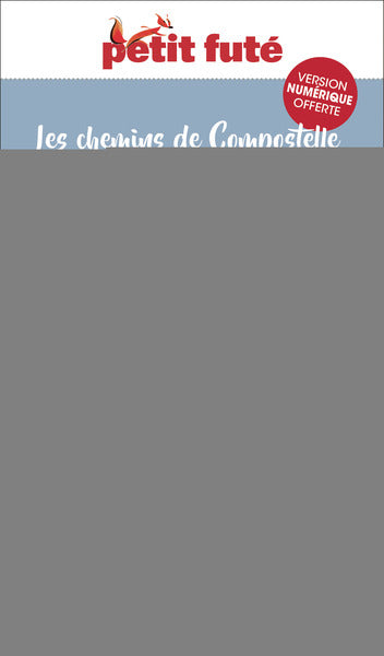 Guide chemins Compostelle - Camino Francès 2023/2024 Petit Futé