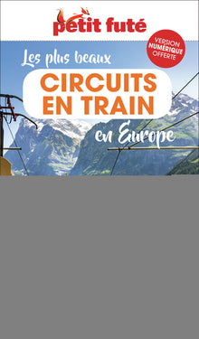 Les plus beaux Circuits en Train en Europe 2024