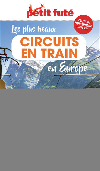 Les plus beaux Circuits en Train en Europe 2024