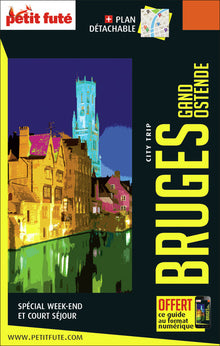 Guide Bruges Gand Ostende City Trip 2021/2022 City trip Petit Futé