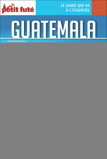 Guide Guatemala 2022 Carnet Petit Futé