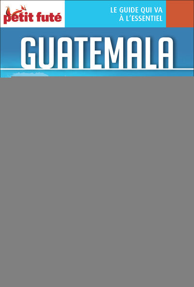 Guide Guatemala 2022 Carnet Petit Futé
