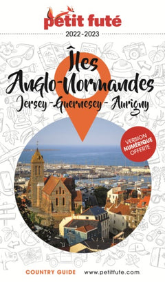 Guide Îles Anglo-Normandes 2022-2023 Petit Futé