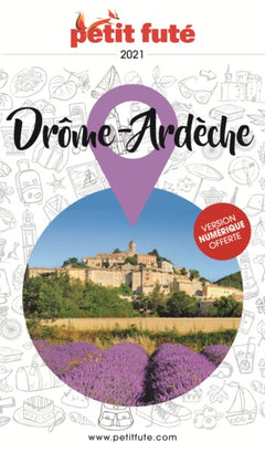 Guide Drôme - Ardèche 2021 Petit Futé