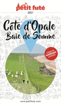 Guide Côte d'Opale - Baie de Somme 2021 Petit Futé