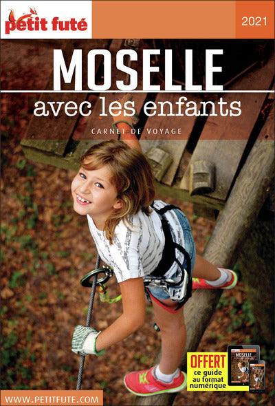 Guide Moselle avec les enfants 2021 Carnet Petit Futé