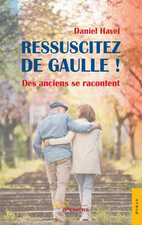 Ressuscitez de Gaulle