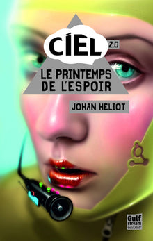 Ciel 2.0 - Le printemps de l'espoir