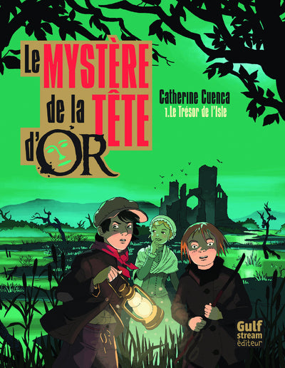 Le mystère de la tête d'or - Tome 1: Le trésor de l'Isle