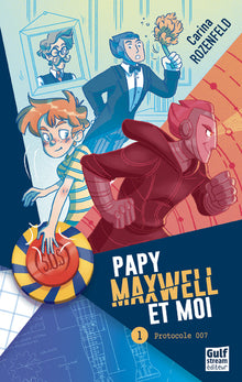 Papy, Maxwell et moi - Protocole 007