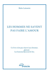 Les hommes ne savent pas faire l'amour